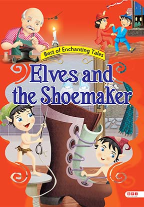 Elves And The Shoemaker (Enchanting Series)